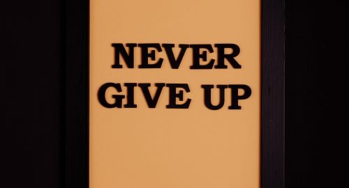 Do not give up in any situation